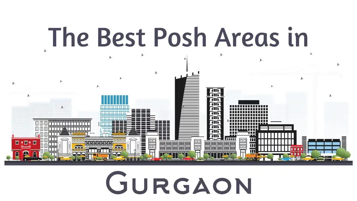 Which is The Best Posh Area in Gurgaon for 2026